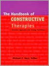 The Handbook of Constructive Therapies: Innovative Approaches from Leading Practitioners