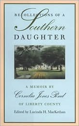 Recollections of a Southern Daughter: A Memoir by Cornelia Jones Pond of Liberty County