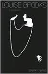 Louise Brooks: A Biography