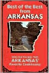 Best of the Best from Arkansas: Selected Recipes from Arkansas' Favorite Cookbooks