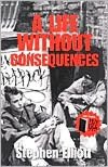 A Life Without Consequences