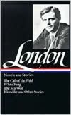 Jack London: Novels and Stories (The Call of the Wild, White Fang, The Sea-Wolf, Klondike and Other Stories) (Library of America)