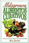 Milagrosos Alimentos Curativos