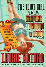 The Idiot Girl and the Flaming Tantrum of Death: Reflections on Revenge, Germophobia, and Laser Hair Removal