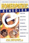 Homeopathic Remedies: A Quick and Easy Guide to Common Disorders and Their Homeopathic Remedies