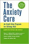 The Anxiety Cure: An Eight-Step Program for Getting Well