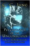 Psychology of the Unconscious: A Study of the Transformations and Symbolisms of the Libido