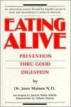 Eating Alive; Prevention Thru Good Digestion