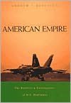 American Empire: The Realities and Consequences of U. S. Diplomacy