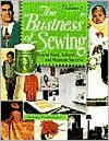 Business of Sewing: How to Start, Achieve and Maintain Success