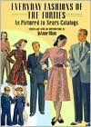 Everyday Fashions of the Forties as Pictured in Sears Catalogs