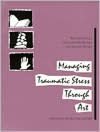 Managing Traumatic Stress through Art: Drawing from the Center
