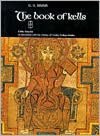 The Book of Kells: A Selection of Pages Reproduced with Description