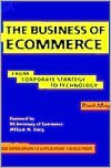 The Business of Ecommerce: From Corporate Strategy to Technology