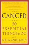 Cancer: 50 Essential Things to Do