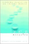 Zen Miracles: Finding Peace in an Insane World