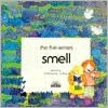 The Five Senses: Smell