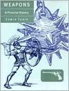 Weapons: A Pictorial History