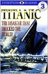 DK Readers: Titanic: The Disaster That Shocked the World! (Level 3: Reading Alone)