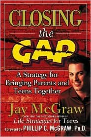 Closing the Gap: A Strategy for Bringing Parents and Teens Together