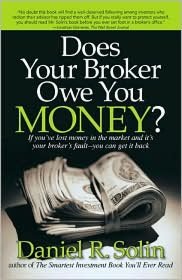 Does Your Broker Owe You Money?: If You've Lost Money in the Market and It's Your Broker's Fault--You Can Get It Back