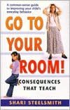 Go to Your Room!: Consequences That Teach