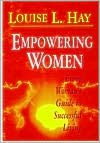 Empowering Women: Every Woman's Guide to Successful Living