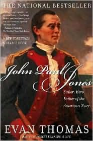 John Paul Jones: Sailor, Hero, Father of the American Navy
