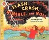 Flash, Crash, Rumble, and Roll