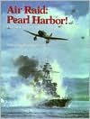 Air Raid--Pearl Harbor!: Recollections of a Day of Infamy