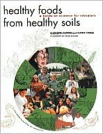 Healthy Foods from Healthy Soils: A Hands-on Resource for Teachers