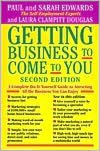 Getting Business to Come to You, 2nd Edition: A Complete Do-It-Yourself Guide to Attracting All the Business You Can Handle
