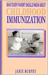What Every Parent Should Know about Childhood Immunization