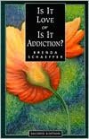 Is It Love or Is It Addiction?