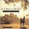 If I Had a Horse: How Different Life Would Be