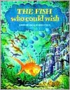 Fish Who Could Wish