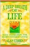 A Deep Breath of Life; Daily Inspiration for Heart-Centered Living