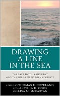 Drawing a Line in the Sea: The Gaza Flotilla Incident and the Israeli-Palestinian Conflict