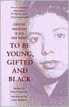 To Be Young, Gifted, and Black: Lorraine Hansberry in Her Own Words