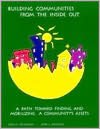 It series books free download Building Communities from the Inside Out: A Path Toward Finding And Mobilizing a Community's Assets 9780879461089 by John P. Kretzmann FB2 (English Edition)