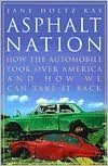 Asphalt Nation: How the Automobile Took Over America and How We Can Take It Back