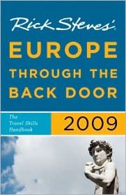 Rick Steves' Europe through the Back Door 2009: The Travel Skills Handbook