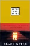 Free new audio books download Black Water (English literature) DJVU 9780452269866 by Joyce Carol Oates