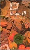 River Road Recipes III: A Healthy Collection