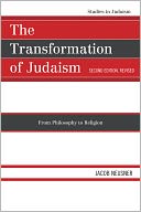 The Transformation of Judaism: From Philosophy to Religion