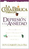 La Cura Biblica Para la Depresion y la Ansiedad