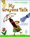 My Crayons Talk