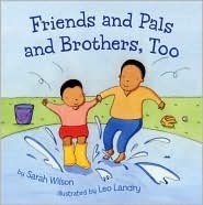 Friends and Pals and Brothers, Too
