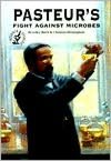 Pasteur's Fight Against Microbes