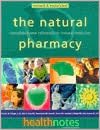 The Natural Pharmacy: Complete home reference to natural medicine